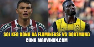 Soi Kèo Bóng Đá Fluminense vs Dortmund Cùng nghenhacvang.net